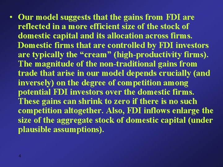 • Our model suggests that the gains from FDI are reflected in a • Our model suggests that the gains from FDI are reflected in a