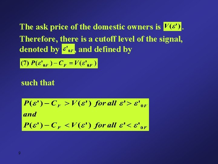 The ask price of the domestic owners is. Therefore, there is a cutoff level The ask price of the domestic owners is. Therefore, there is a cutoff level