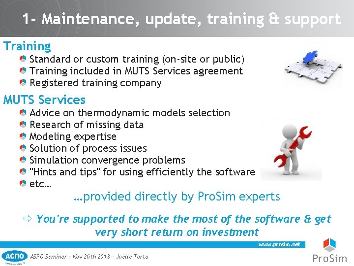 1 - Maintenance, update, training & support Training Standard or custom training (on-site or