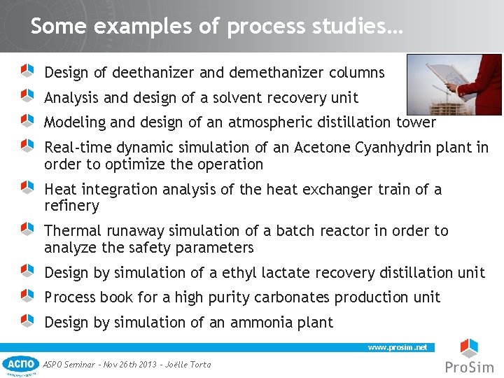 Some examples of process studies… Design of deethanizer and demethanizer columns Analysis and design