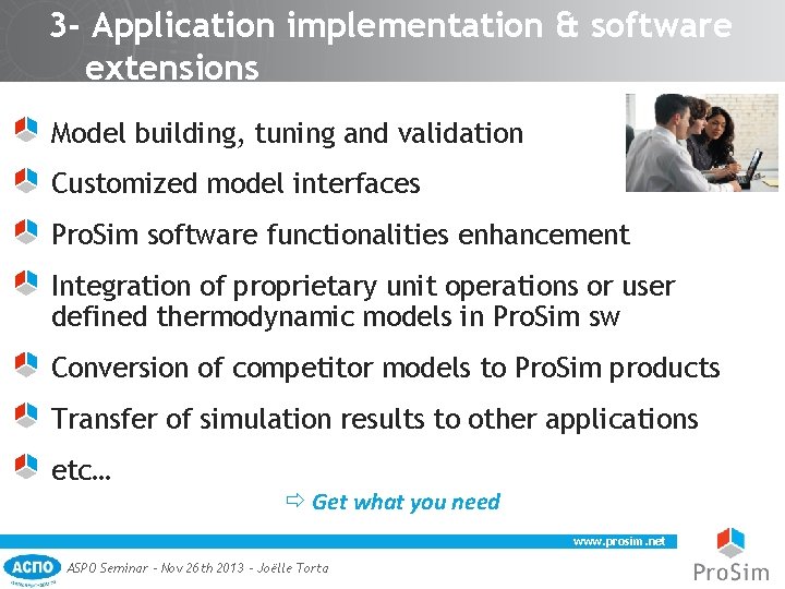 3 - Application implementation & software extensions Model building, tuning and validation Customized model