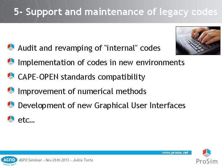 5 - Support and maintenance of legacy codes Audit and revamping of "internal" codes