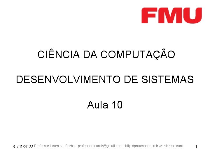 CINCIA DA COMPUTAO DESENVOLVIMENTO DE SISTEMAS Aula 10