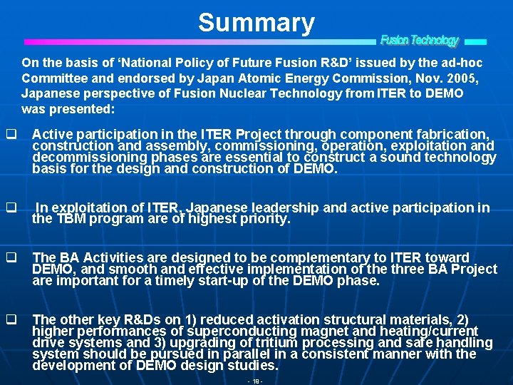 Summary On the basis of ‘National Policy of Future Fusion R&D’ issued by the Summary On the basis of ‘National Policy of Future Fusion R&D’ issued by the