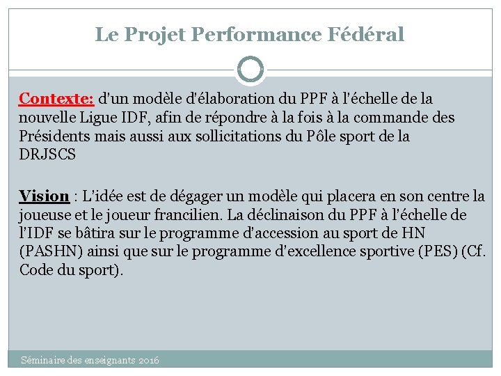 Le Projet Performance Fédéral Contexte: d’un modèle d’élaboration du PPF à l’échelle de la