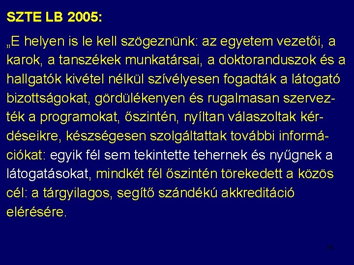 SZTE LB 2005: „E helyen is le kell szögeznünk: az egyetem vezetői, a karok,