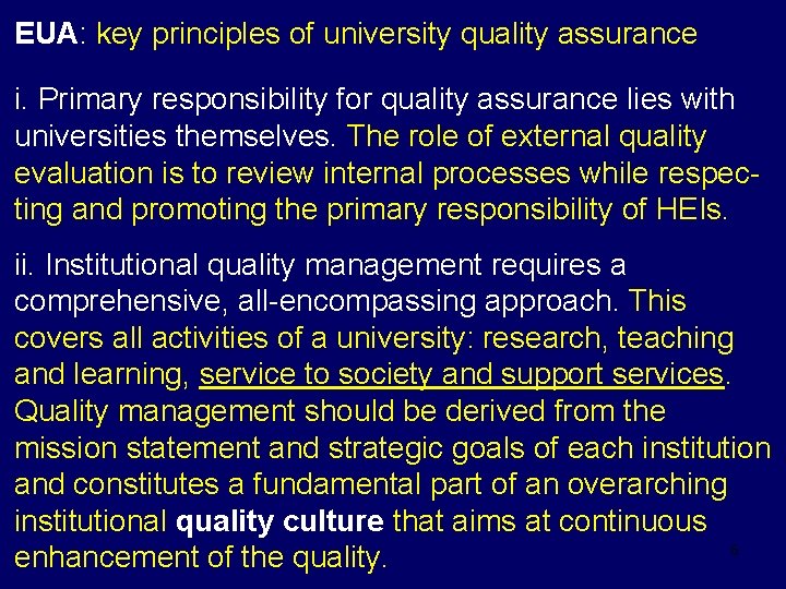 EUA: key principles of university quality assurance i. Primary responsibility for quality assurance lies