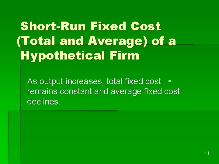 Short-Run Fixed Cost (Total and Average) of a Hypothetical Firm As output increases, total