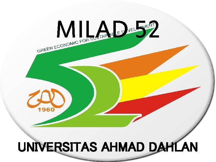 MILAD 52 UNIVERSITAS AHMAD DAHLAN 