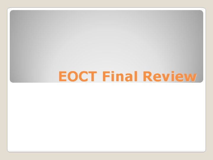 EOCT Final Review 