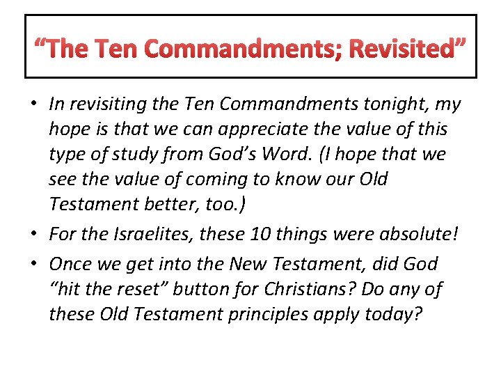 “The Ten Commandments; Revisited” • In revisiting the Ten Commandments tonight, my hope is