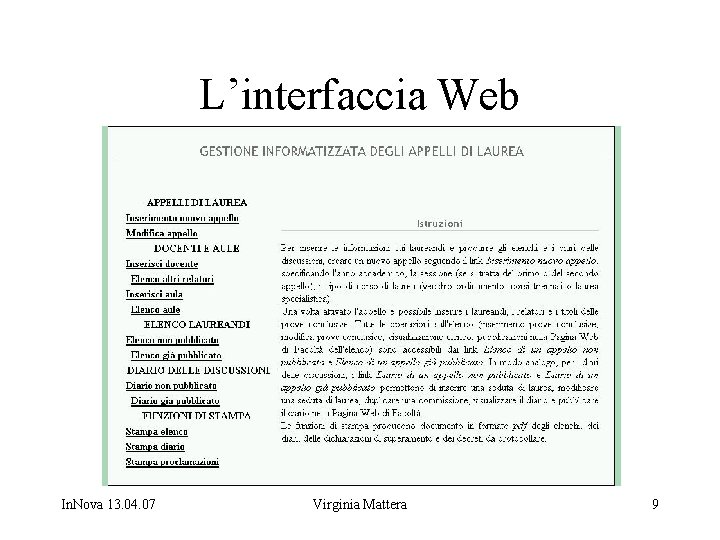 L’interfaccia Web In. Nova 13. 04. 07 Virginia Mattera 9 