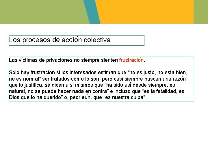 Los procesos de accio n colectiva Las vi ctimas de privaciones no siempre sienten Los procesos de accio n colectiva Las vi ctimas de privaciones no siempre sienten