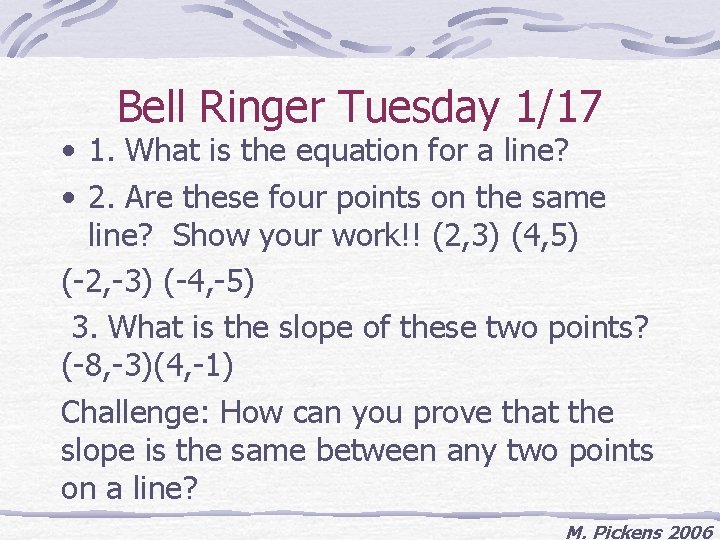 Bell Ringer Tuesday 1/17 • 1. What is the equation for a line? •