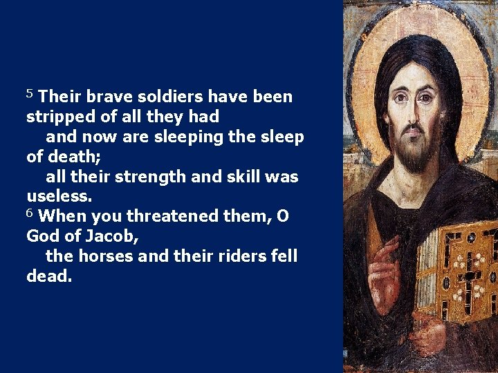 Their brave soldiers have been stripped of all they had and now are sleeping