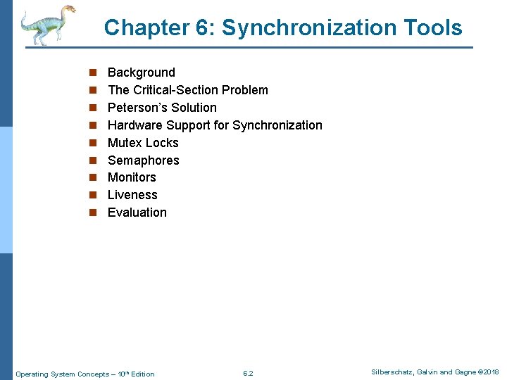Chapter 6: Synchronization Tools n n n n n Background The Critical-Section Problem Peterson’s