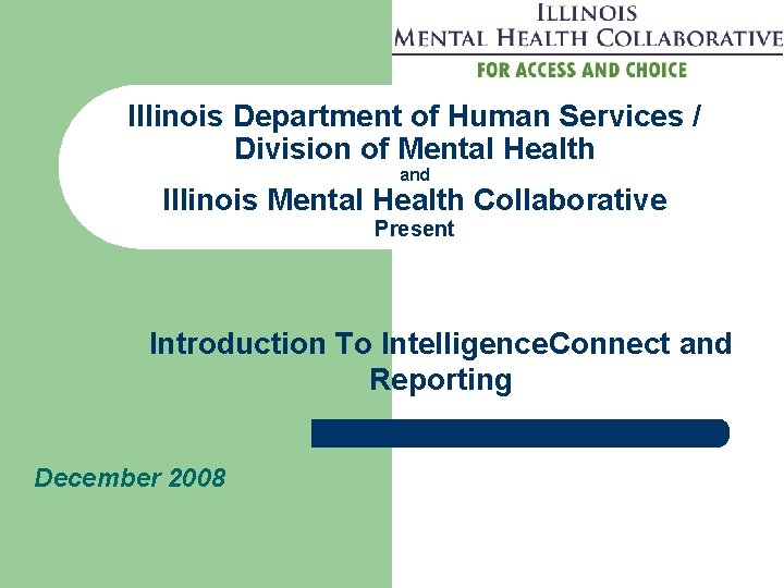 Illinois Department of Human Services / Division of Mental Health and Illinois Mental Health