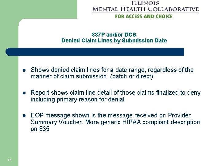 837 P and/or DCS Denied Claim Lines by Submission Date 17 l Shows denied