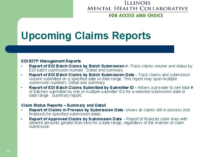 Upcoming Claims Reports EDI 837 P Management Reports • Report of EDI Batch Claims