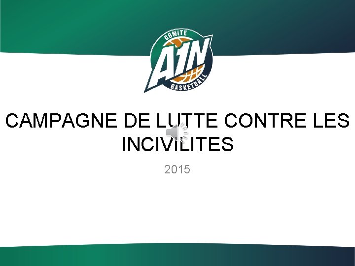 CAMPAGNE DE LUTTE CONTRE LES INCIVILITES 2015 