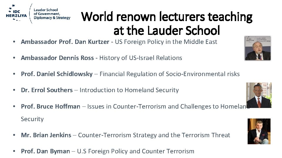 World renown lecturers teaching at the Lauder School • Ambassador Prof. Dan Kurtzer -