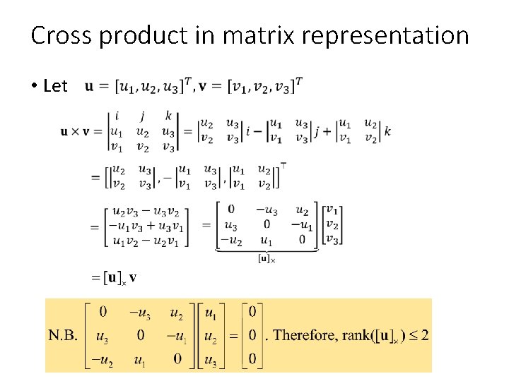 Cross product in matrix representation • Let 