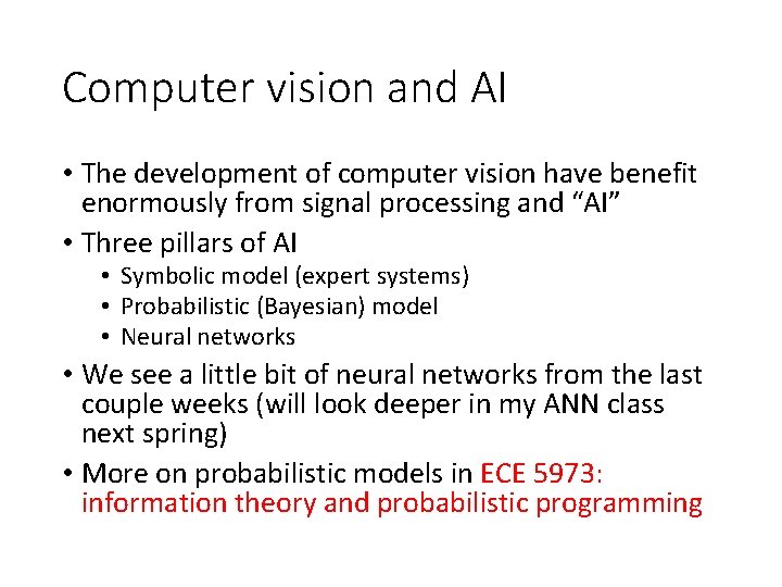 Computer vision and AI • The development of computer vision have benefit enormously from