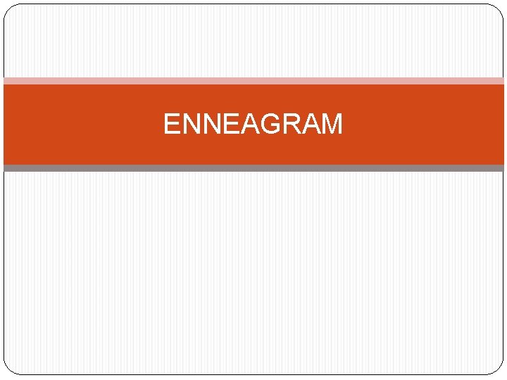 ENNEAGRAM 