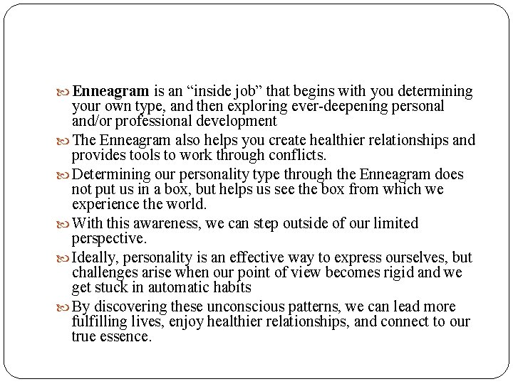 Enneagram is an “inside job” that begins with you determining your own type,
