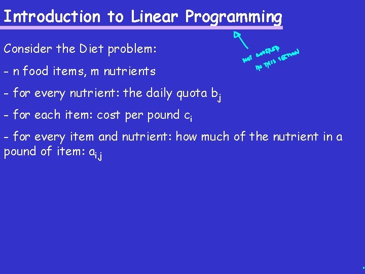 Introduction to Linear Programming Consider the Diet problem: - n food items, m nutrients