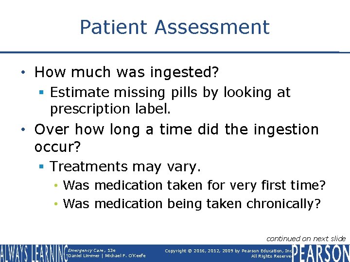 Patient Assessment • How much was ingested? § Estimate missing pills by looking at