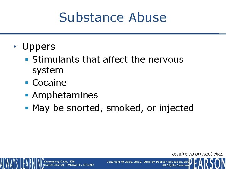 Substance Abuse • Uppers § Stimulants that affect the nervous system § Cocaine §