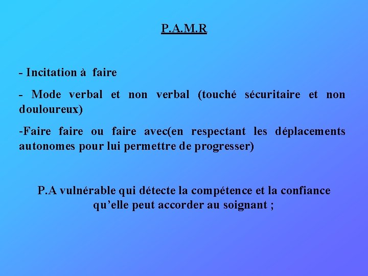 P. A. M. R - Incitation à faire - Mode verbal et non verbal