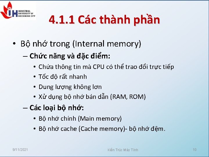 4. 1. 1 Các thành phần • Bộ nhớ trong (Internal memory) – Chức