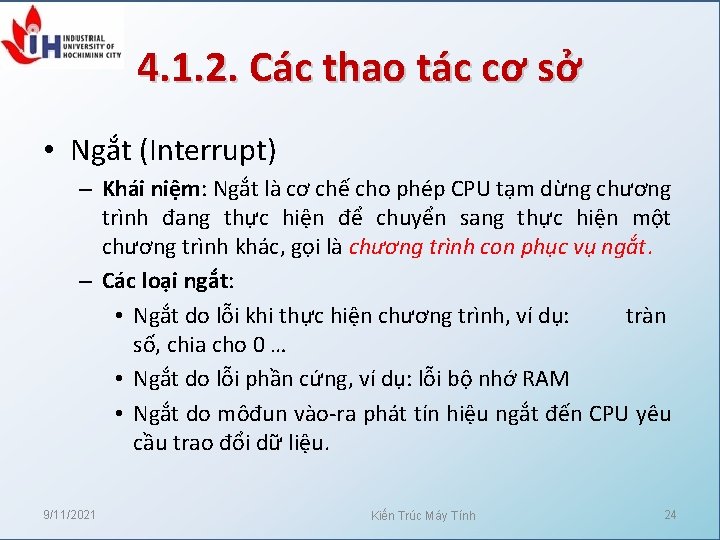 4. 1. 2. Các thao tác cơ sở • Ngắt (Interrupt) – Khái niệm: