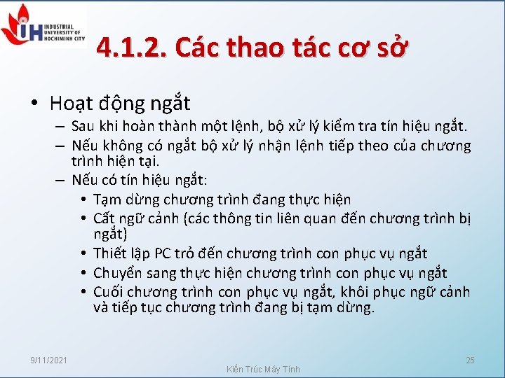 4. 1. 2. Các thao tác cơ sở • Hoạt động ngắt – Sau