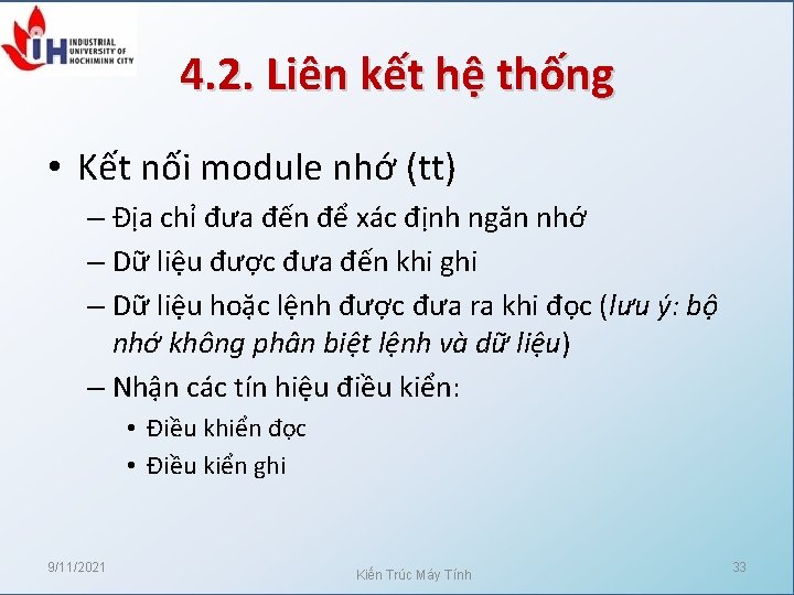 4. 2. Liên kết hệ thống • Kết nối module nhớ (tt) – Địa