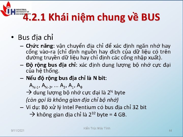 4. 2. 1 Khái niệm chung về BUS • Bus địa chỉ – Chức