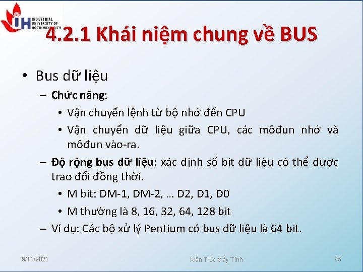 4. 2. 1 Khái niệm chung về BUS • Bus dữ liệu – Chức