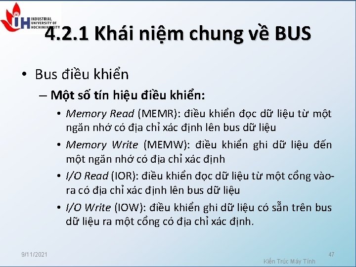 4. 2. 1 Khái niệm chung về BUS • Bus điều khiển – Một