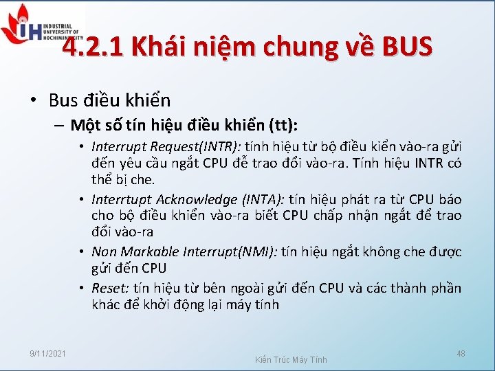 4. 2. 1 Khái niệm chung về BUS • Bus điều khiển – Một