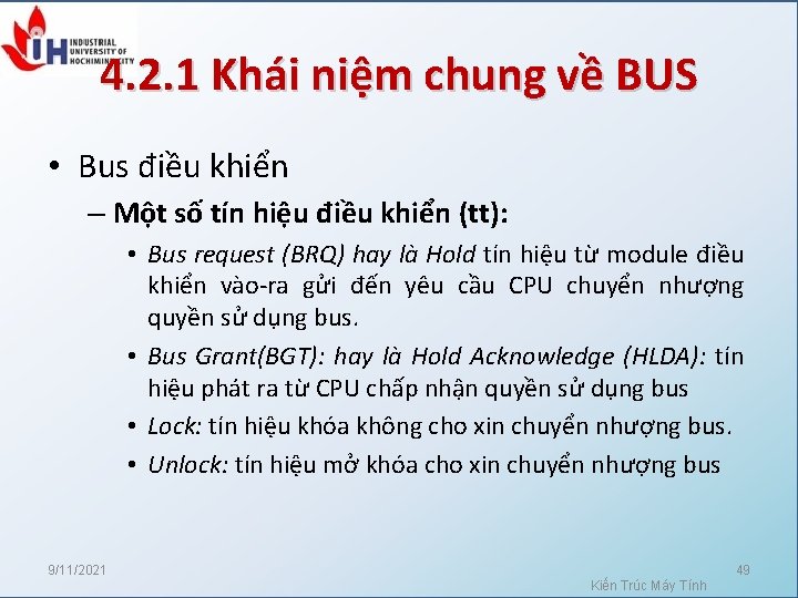 4. 2. 1 Khái niệm chung về BUS • Bus điều khiển – Một