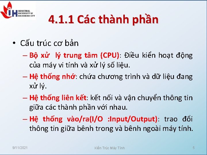 4. 1. 1 Các thành phần • Cấu trúc cơ bản – Bộ xử