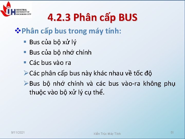 4. 2. 3 Phân cấp BUS v. Phân cấp bus trong máy tính: §