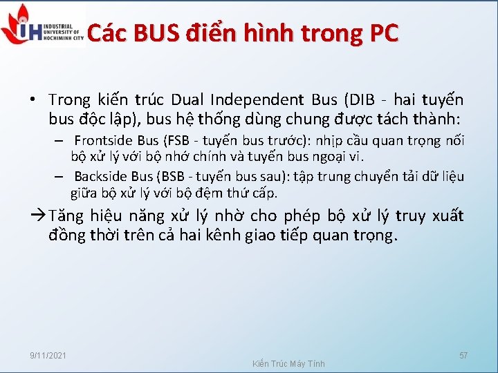 Các BUS điển hình trong PC • Trong kiến trúc Dual Independent Bus (DIB