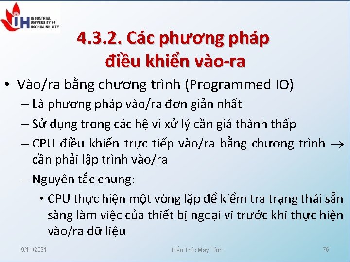 4. 3. 2. Các phương pháp điều khiển vào-ra • Vào/ra bằng chương trình