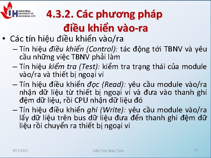 4. 3. 2. Các phương pháp điều khiển vào-ra • Các tín hiệu điều