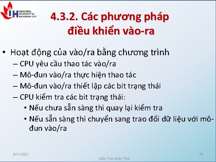 4. 3. 2. Các phương pháp điều khiển vào-ra • Hoạt động của vào/ra