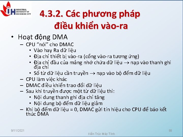 4. 3. 2. Các phương pháp điều khiển vào-ra • Hoạt động DMA –