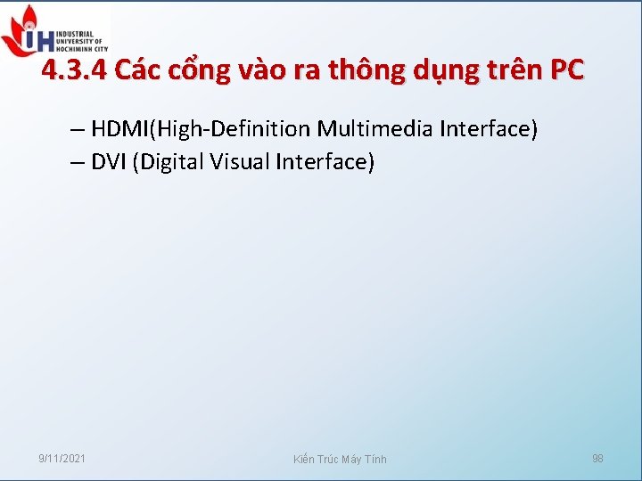 4. 3. 4 Các cổng vào ra thông dụng trên PC – HDMI(High-Definition Multimedia